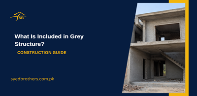 What Is Included in Grey Structure? A Construction Guide